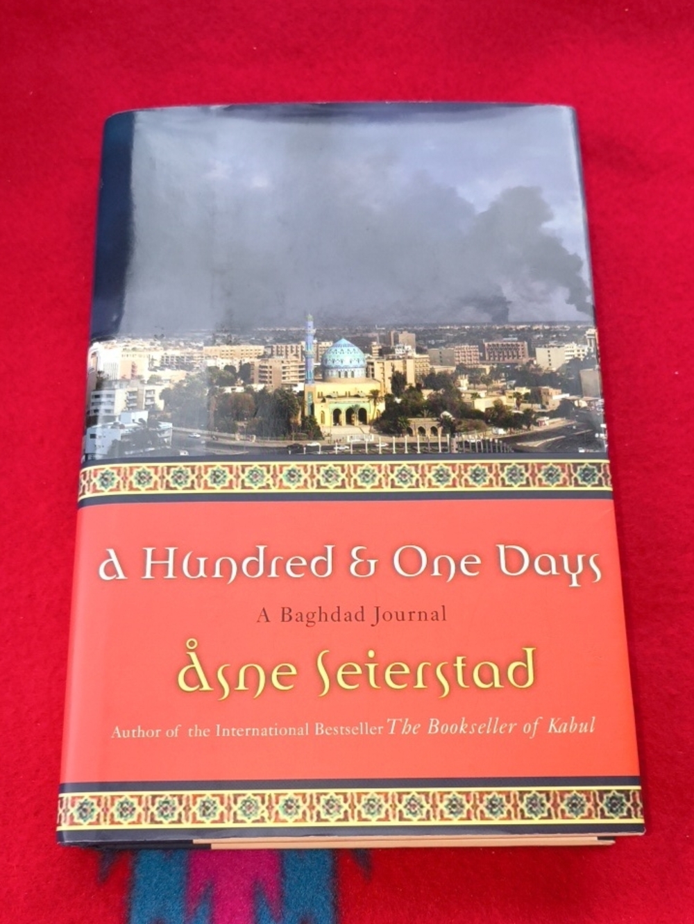 A Hundred and One Days : A Baghdad Journal by Asne Sierstad 1st Ed HCDJ Signed